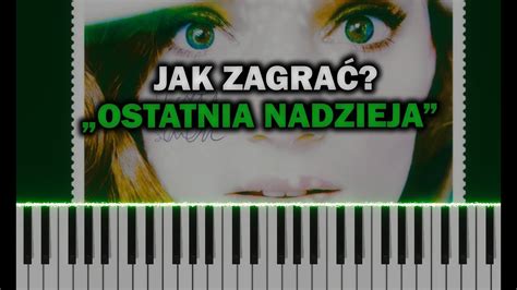 Sanah I Dawid Podsiad O Ostatnia Nadzieja Piano Tutorial Nuty