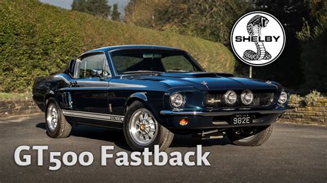 1967 Shelby Gt500 Fastback Youtube