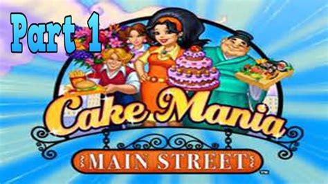 Cake Mania Main Street Playthrough Evans Bakery Part 1 Youtube