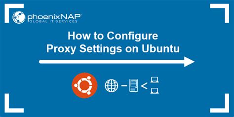 How To Configure Proxy Settings On Ubuntu