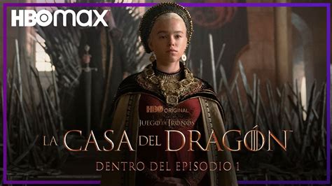 La casa del dragón T1 EP1 Dentro del episodio HBO Max YouTube