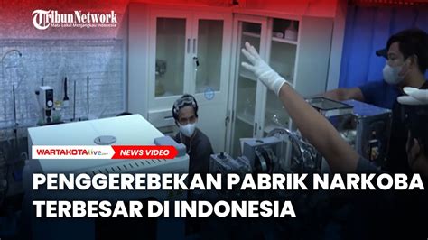 Menegangkan Penggerebekan Pabrik Narkoba Terbesar Di Indonesia YouTube