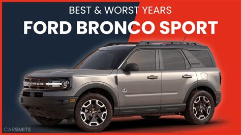 Best & Worst Ford Bronco Sport Years [Backed By Data] - Car Smite