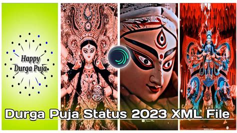 Durga Puja Status Xml File Whatsapp Status Video Alight Motion