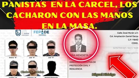 PANISTAS A LA CARCEL LOS CACHARON CON LAS MANOS EN LA MASA YouTube