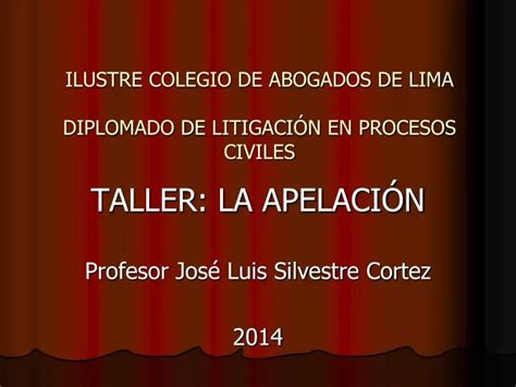 Ppt Ilustre Colegio De Abogados De Lima Diplomado De LitigaciÓn En