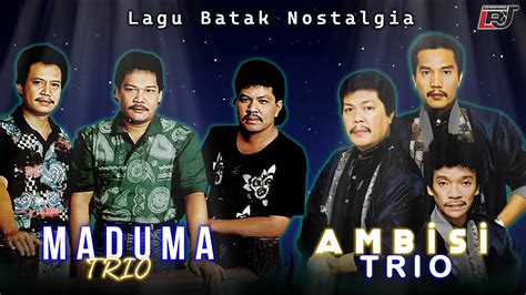 Album Batak Nostalgia Trio Maduma Trio Ambisi Tangis Di Na Buni Di