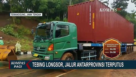 Tebing Setinggi Meter Di Temanggung Longsor Jalur Semarang