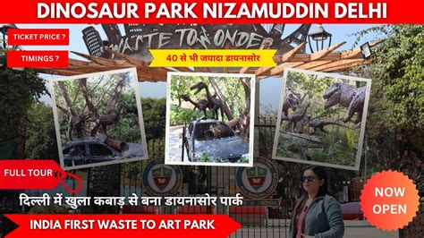 Dinosaur Park Nizamuddin Delhi Now Open