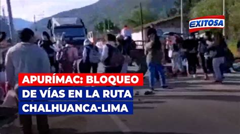 Apur Mac Bloqueo De V As En La Ruta Chalhuanca Lima Youtube