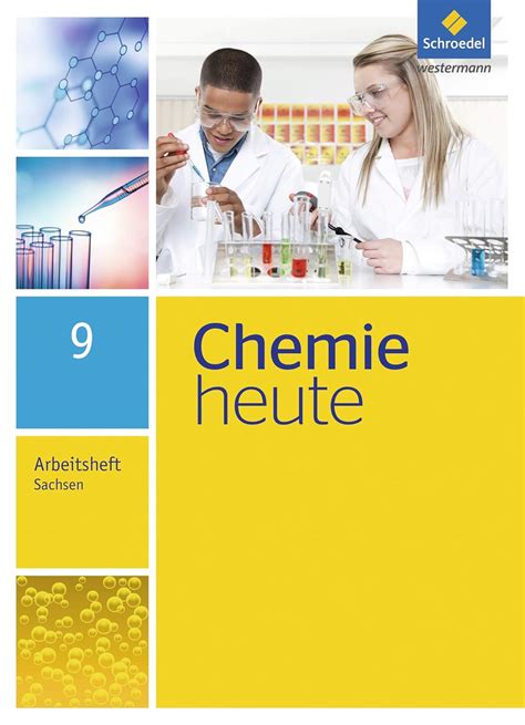 Chemie Heute Arbeitsheft Sachsen Sekundarstufe Ausgabe