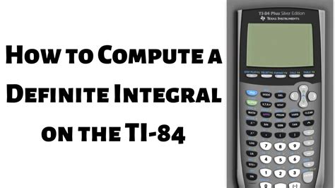 How To Compute A Definite Integral On The TI 84 Plus Silver Edition