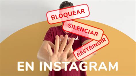 Cómo bloquear silenciar y restringir en Instagram YouTube