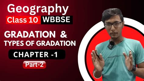 02 Gradation And Types Of Gradation Chapter 1 Part 2 Geography WBBSE