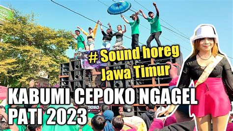 KARNAVAL KABUMI KELILING DESA CEPOKO NGAGEL PATI 2023 SOUND HOREG