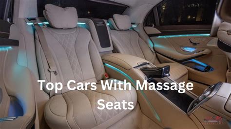 Top 8 Cars With Massage Seats For Stress Free Driving In 2023