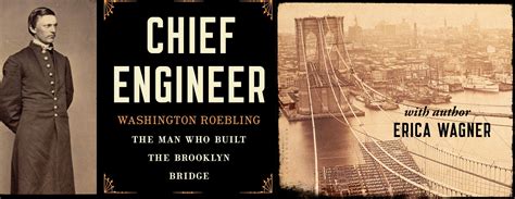 Virtual Museum Chief Engineer Washington Roebling The Man Who