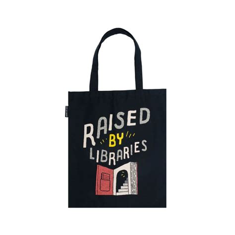 Raised By Libraries Tote Bag In 2022 Library Tote Library Tote Bag