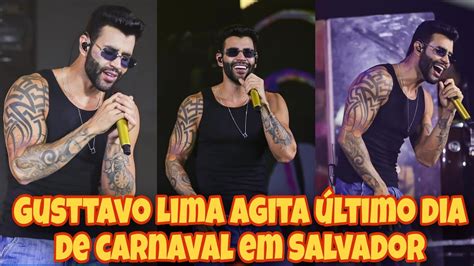 Gusttavo Lima AGITA multidão em Salvador Ba no último dia de carnaval