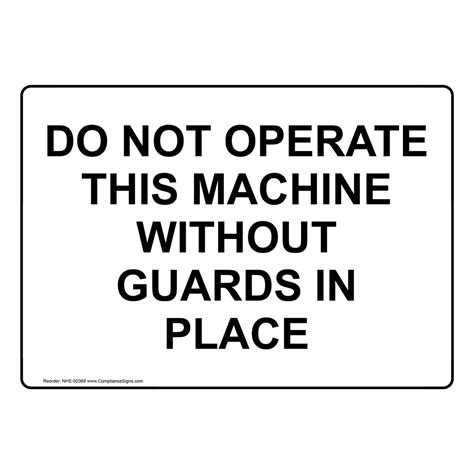 Do Not Operate This Machine Without Guards In Place Sign NHE-50369