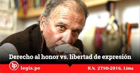 Derecho Al Honor Vs Libertad De Expresión En La Corte Suprema Caso