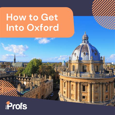 X F Da How To Get Into Oxford University The Profs