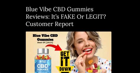 Blue Vibe Cbd Gummies Reviews Its Fake Or Legit Customer Report