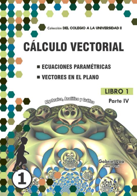 C Lculo Vectorial Libro Parte Iv Ecuaciones Param Tricas Y Vectores