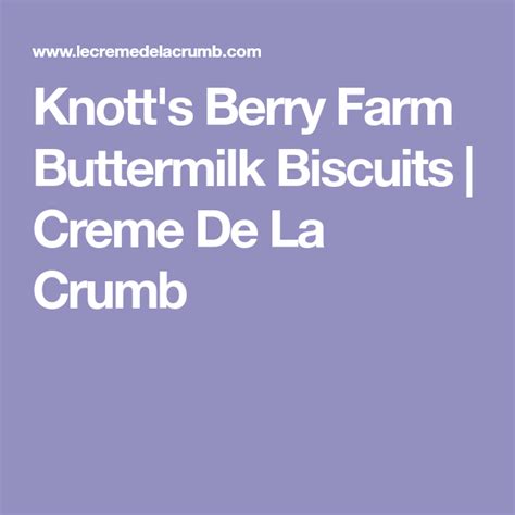 Knott S Berry Farm Biscuit Recipe Banana Breads