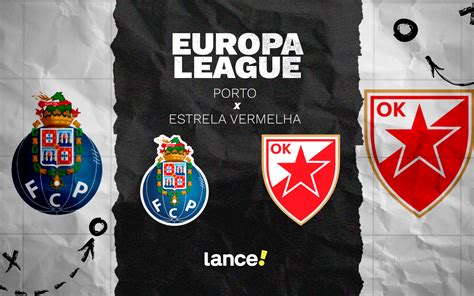 Javor X Estrela Vermelha - Porto x Estrela Vermelha: onde assistir e prováveis escalações ao jogo ...
