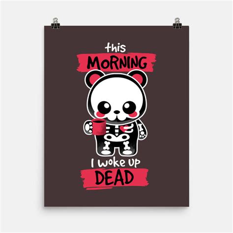 I Woke Up Dead None Matte Poster Nemimakeit By Teefury