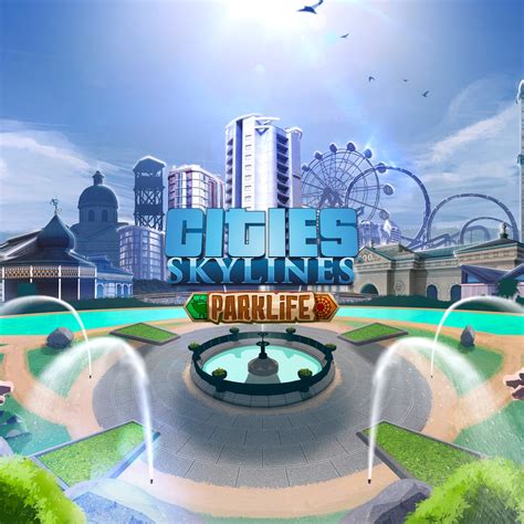 Cities Skylines Parklife