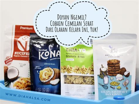 Doyan Ngemil? Cobain Cemilan Sehat dari Olahan Kelapa Ini, Yuk! - Diah ...