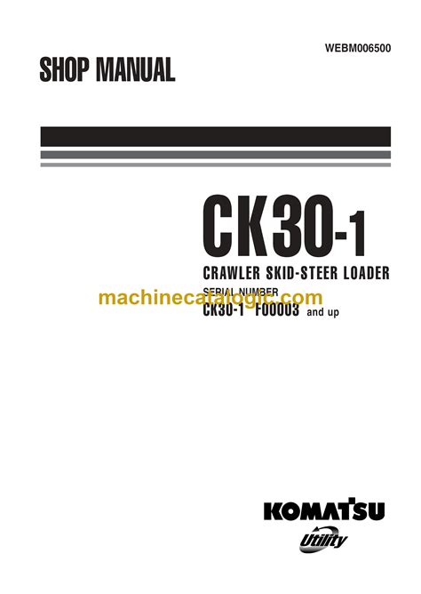 Komatsu Ck30 1 Compact Track Loader Workshop Service Repair Manual Download A30001 And Up 2