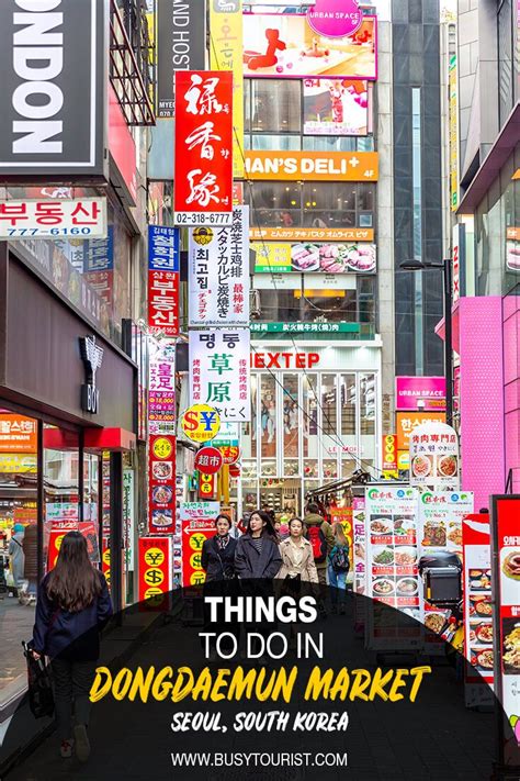 Everything You Need To Know About Dongdaemun Market In Seoul South