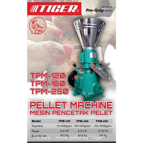 Mesin Pelet Pellet Tiger Tpm Mesin Cetak Pembuat Pelet Pakan Ikan