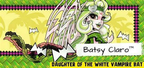 Batsy Claro Monster High Alumni Monster High Characters Monster