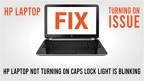 Hp Laptop Not Turning On Caps Lock Light Is Blinking Fix Laptop Wont