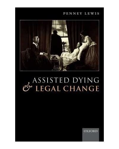 Assisted Dying And Legal Change Criminal Law Law