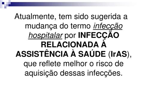 PPT INFECÇÕES RELACIONADAS À ASSISTÊNCIA À SAÚDE PowerPoint