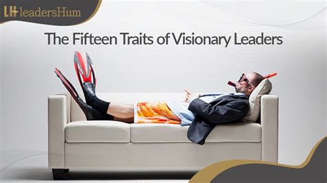 15 Traits of Visionary Leaders