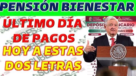 💥 Último DÍa De Pagos De La PensiÓn Bienestar Para Adultos Mayores ¡hoy