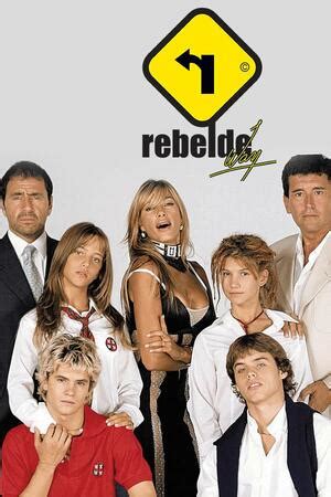 Rebelde Way: Original Air Date - Trakt