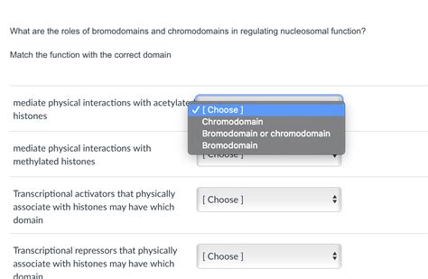 Solved What are the roles of bromodomains and chromodomains | Chegg.com