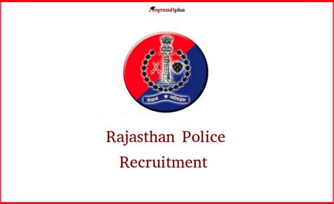 Rajasthan Police Constable Recruitment 2021 Notification For 4588 Posts