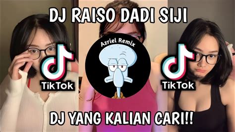 Dj Campuran Fyp Tiktok Dj Raiso Dadi Siji Sound Kane Jedag Jedug