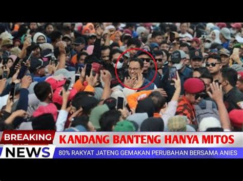 BUKTI KANDANG BANTENG HANYA MITOS RAKYAT JATENG MAYORITAS SERUKAN