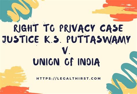 Right To Privacy Case Justice K S Puttaswamy V Union Of India