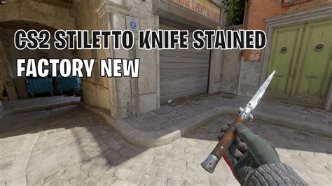 Stiletto Knife Stained Cs Skin Showcase Youtube