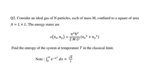 Solved Q2 Consider An Ideal Gas Of N Particles Each Of Chegg